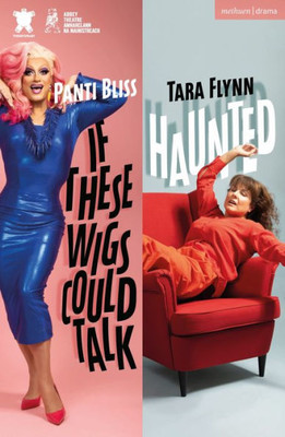 If These Wigs Could Talk & Haunted (Modern Plays)