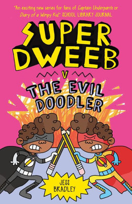 Super Dweeb Vs The Evil Doodler