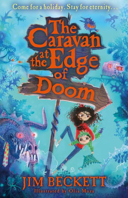 The Caravan At The Edge Of Doom: A Funny, Magical, Action-Packed Adventure, New For 2021 And Perfect For 9+ Fans Of Terry Pratchett! (Book 1)