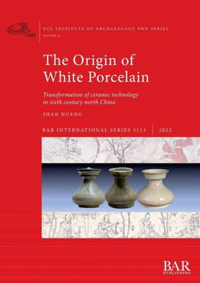 The Origin Of White Porcelain