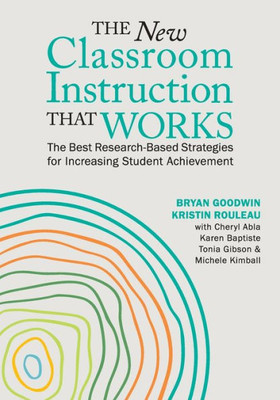 The New Classroom Instruction That Works: The Best Research-Based Strategies For Increasing Student Achievement
