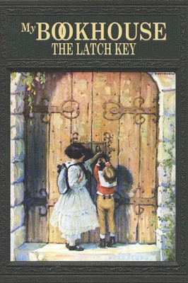 My Bookhouse: The Latch Key