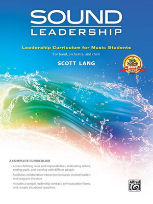 Sound Leadership: Leadership Training Curriculum For Music Students, Workbook (Sound Innovations Sound Leadership)