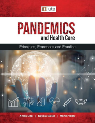 Pandemics And Healthcare: Principles, Processes And Practice