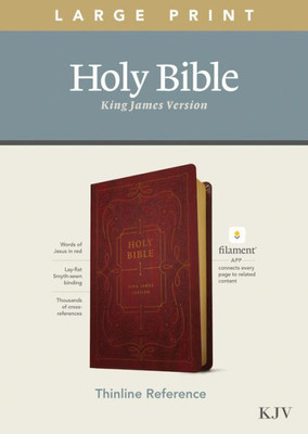 Kjv Large Print Thinline Reference Holy Bible (Red Letter, Leatherlike, Ornate Burgundy): Includes Free Access To The Filament Bible App Delivering Study Notes, Devotionals, Worship Music, And Video