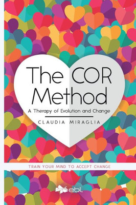 The Cor Method: A Therapy Of Evolution And Change