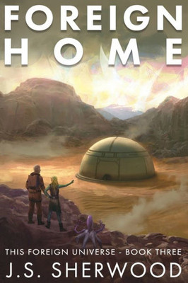 Foreign Home (This Foreign Universe)