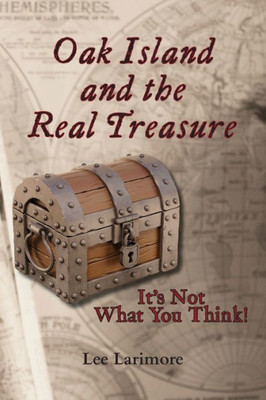 Oak Island And The Real Treasure: It's Not What You Think!