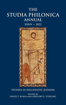 The Studia Philonica Annual Xxxiv, 2022: Studies In Hellenistic Judaism