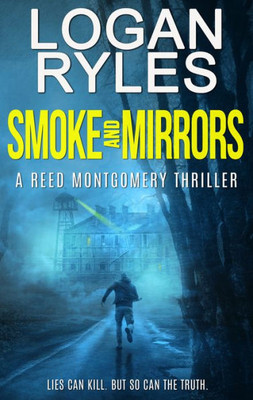 Smoke And Mirrors (Reed Montgomery, 4)