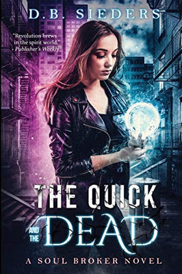 The Quick and the Dead (Soul Broker)