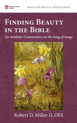 Finding Beauty In The Bible (Mcmaster Biblical Studies)