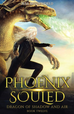Phoenix Souled (Dragon Of Shadow And Air)