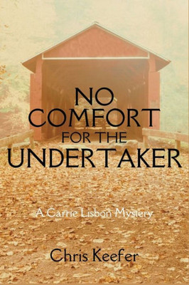 No Comfort For The Undertaker: A Carrie Lisbon Mystery