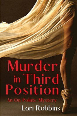 Murder In Third Position: An On Pointe Mystery