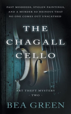 The Chagall Cello: A Traditional Mystery Series (Art Theft Mystery)