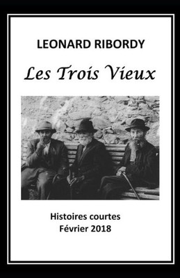 Les Trois Vieux (French Edition)