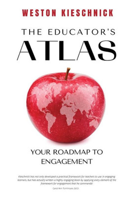 The Educator's Atlas: Your Roadmap To Engagement