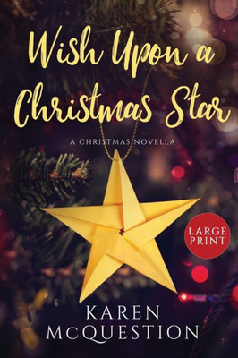 Wish Upon A Christmas Star: Large Print