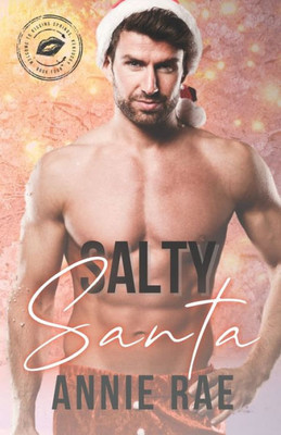 Salty Santa: Welcome To Kissing Springs, Book 4
