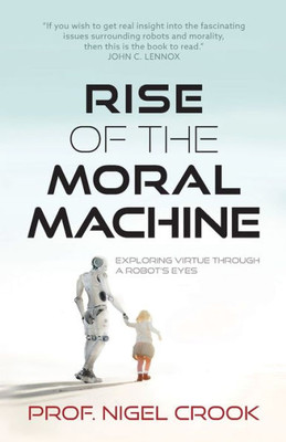 Rise Of The Moral Machine: Exploring Virtue Through A Robot's Eyes