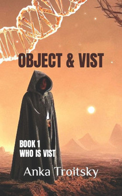 Object And Vist: 1St Book In The Vist Series (Who Is Vist)