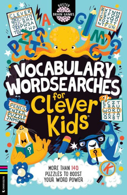 Vocabulary Wordsearches For Clever Kids®: More Than 150 Puzzles To Boost Your Word Power (21) (Buster Brain Games)