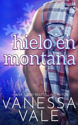 Hielo En Montana (Romance De Pueblo) (Spanish Edition)