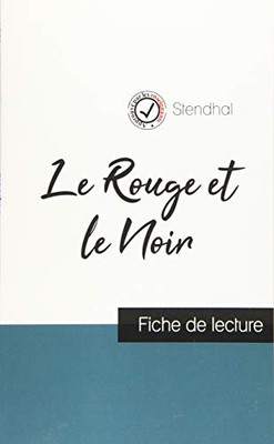 Le Rouge et le Noir de Stendhal (fiche de lecture et analyse complète de l'oeuvre) (COMPRENDRE LA LITTÉRATURE) (French Edition)