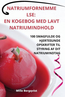 Natriumfornemme Lse: En Kogebog Med Lavt Natriumindhold (Danish Edition)