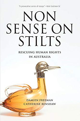 Nonsense on Stilts: Rescuing Human Rights in Australia