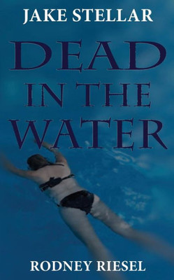 Dead In The Water (A Jake Stellar Series)