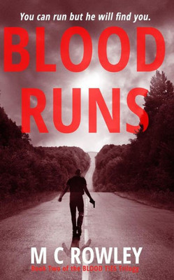 Blood Runs: The Blood Ties Action Thriller Book 2 (The Blood Ties Trilogy)