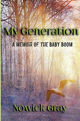 My Generation: A Memoir of the Baby Boom (My Country)