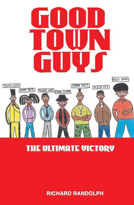 Good Town Guys: The Ultimate Victory Good Town Guys: The Ultimate Victory