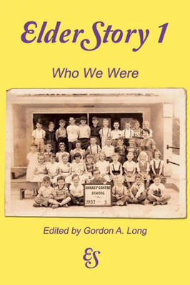 Elderstory 1: Who We Were (Elderstories)