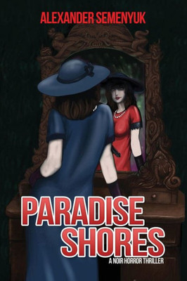 Paradise Shores: A Noir Horror Thriller (The Paradise Series)