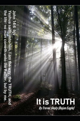 It Is Truth: The Truth Of The Gospel Ministry (Ttgm)