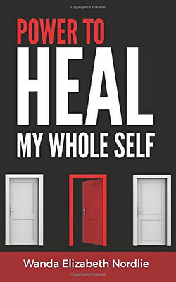 Power to Heal My Whole Self