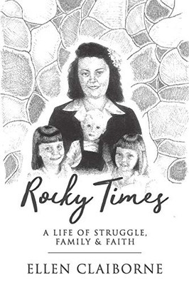 Rocky Times: A Life of Struggle, Family and Faith