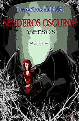 Senderos Oscuros: Versos (Los Señores del Edén) (Spanish Edition)