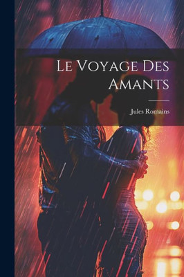 Le Voyage Des Amants (French Edition)