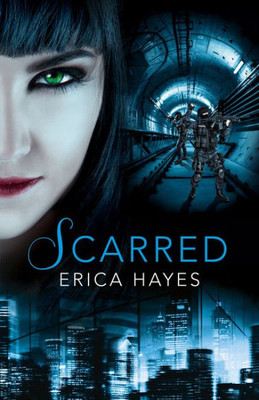 Scarred (The Sapphire City Chronicles) (Book 2)