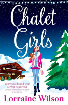 Chalet Girls: A Funny, Feel Good Romance!