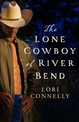 The Lone Cowboy Of River Bend (The Men Of Fir Mountain) (Book 3)