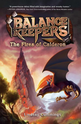 Balance Keepers, Book 1: The Fires Of Calderon (Balance Keepers, 1)