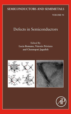 Defects In Semiconductors (Volume 91) (Semiconductors And Semimetals, Volume 91)
