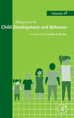Advances In Child Development And Behavior (Volume 48)