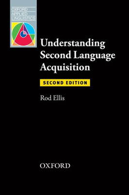 Understanding Second Language Acquisition: Second Edition (Oxford Applied Linguistics)