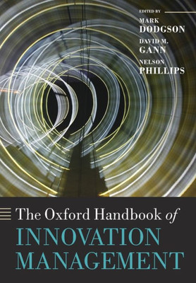 The Oxford Handbook Of Innovation Management (Oxford Handbooks)